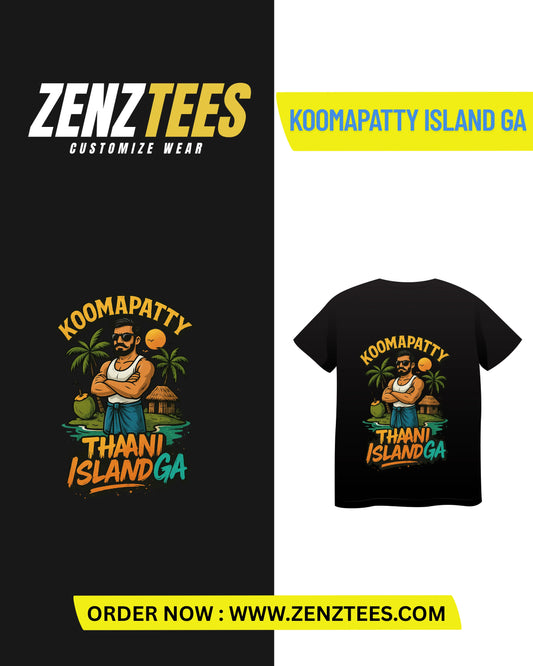 Koomapatty Thaani Island Ga T-Shirt – Funny Tamil Island Vibe Tee - ZENZTEES