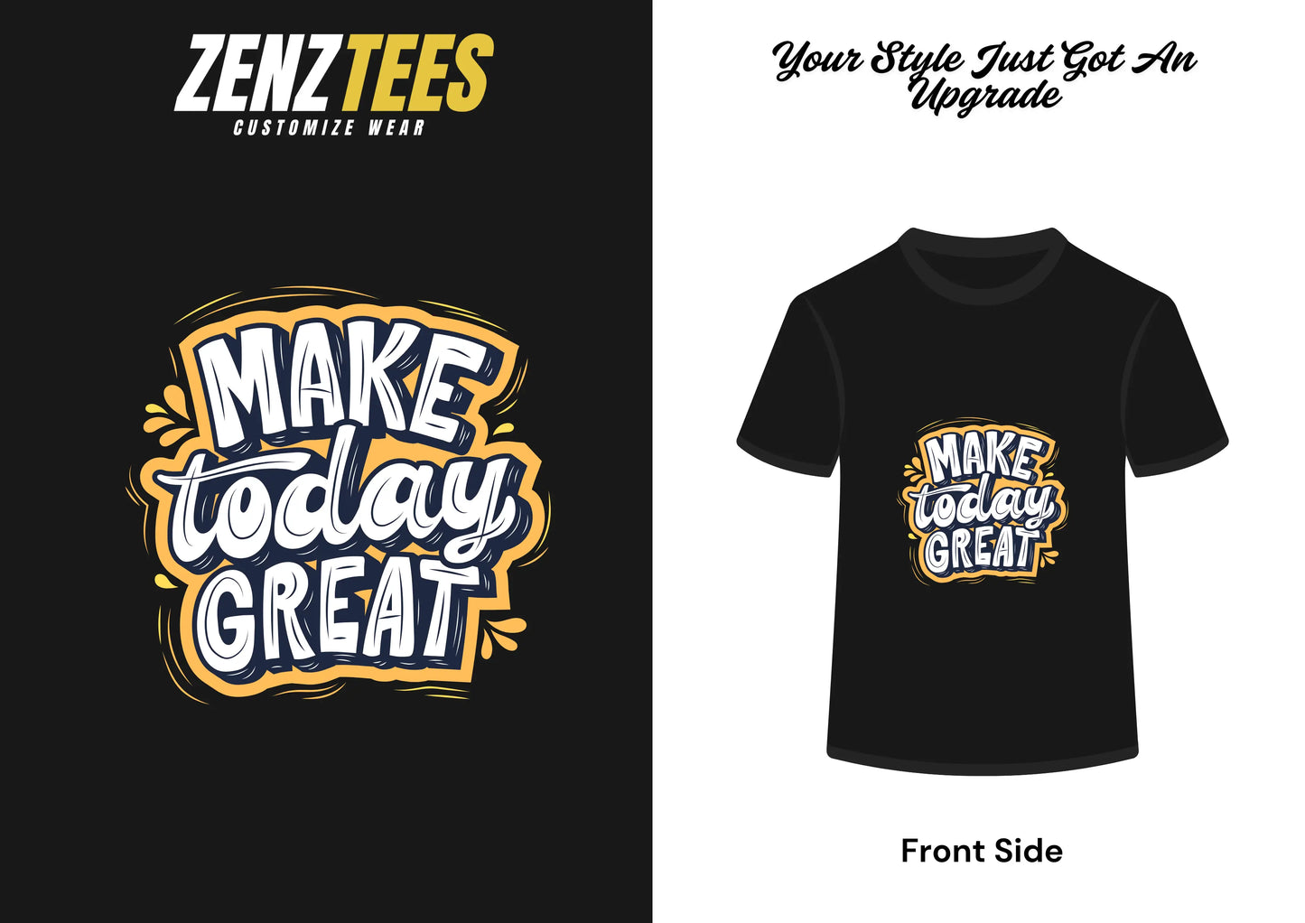 Make Today Great Custom T-Shirt – Inspirational Message Tee